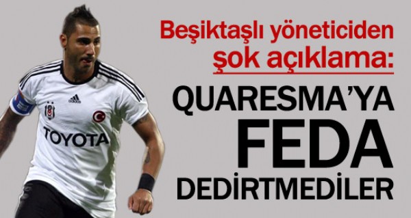 Quaresmaya FEDA dedirtmediler